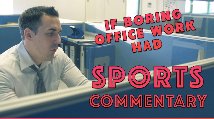 WATCH: Boring office work meets fun sports commentary