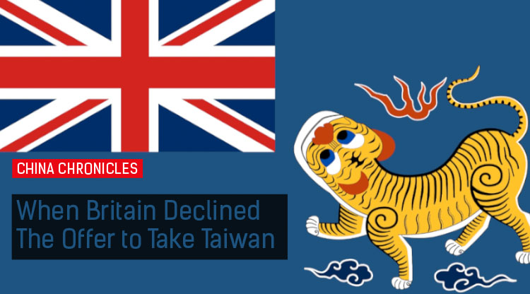 China Chronicles: British Taiwan - the colony that could have been